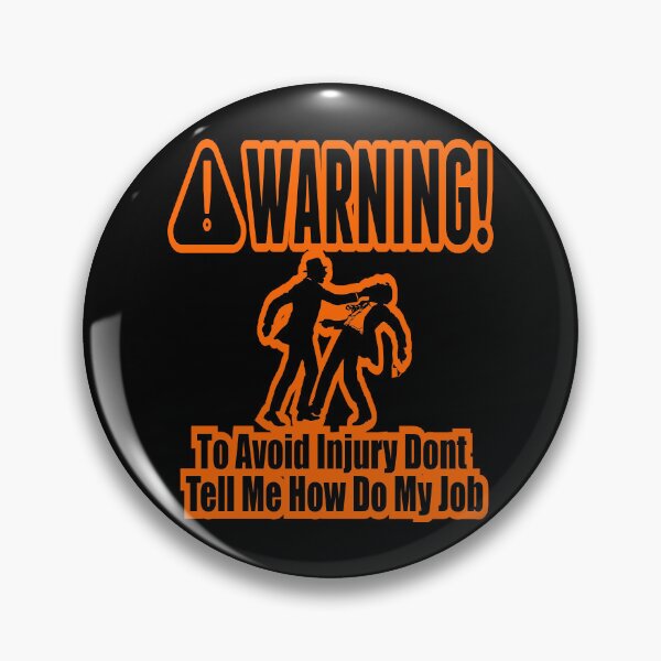 Item preview, To Avoid Injury Dont Tell Me How Do My Job designed and sold by printhappy4you.