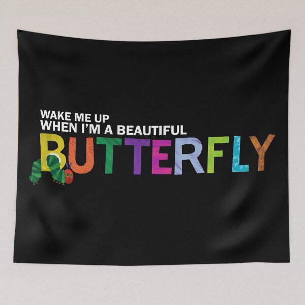 Item preview, Wake Me Up When I'm a Beautiful Butterfly designed and sold by graffd02.