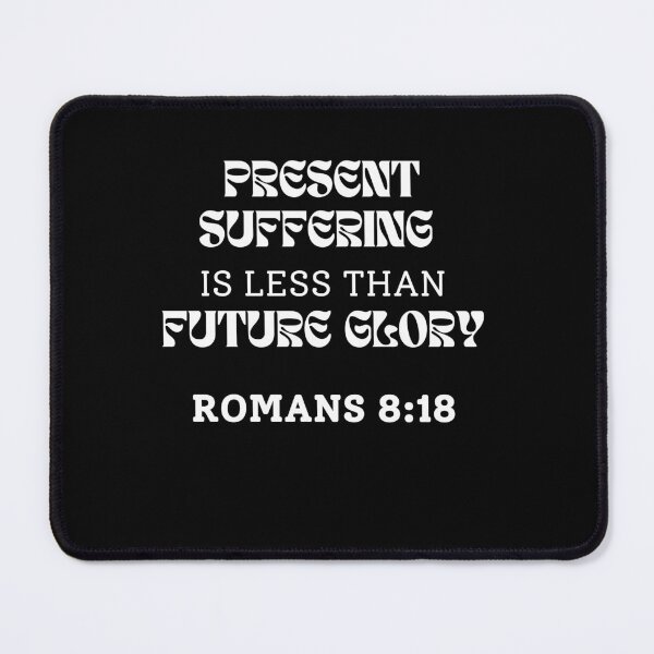 Item preview, Romans 8 18 - Bible Verse Inspiration-White on Black designed and sold by ebocraft.