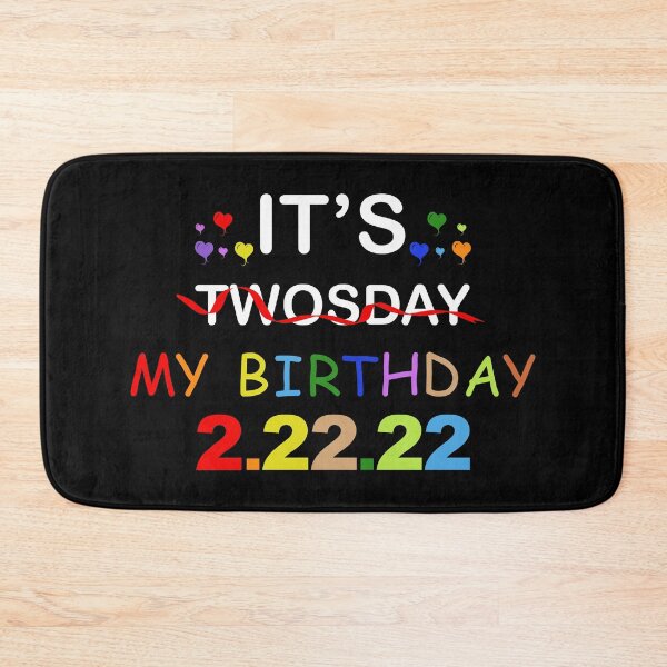 Item preview, it's twosday my birthday 2 22 22 designed and sold by DN Shop ★★★★★.