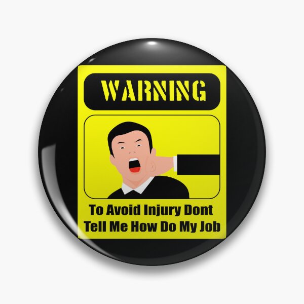 Item preview, To Avoid Injury Dont Tell Me How Do My Job designed and sold by printhappy4you.