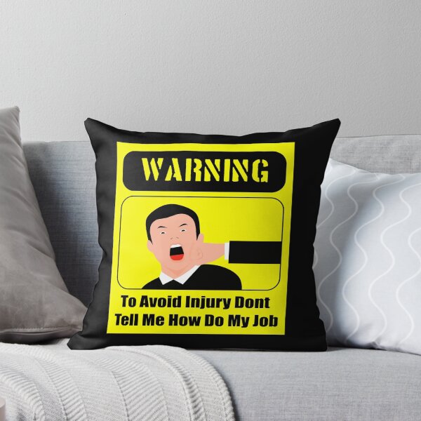 Item preview, To Avoid Injury Dont Tell Me How Do My Job designed and sold by printhappy4you.