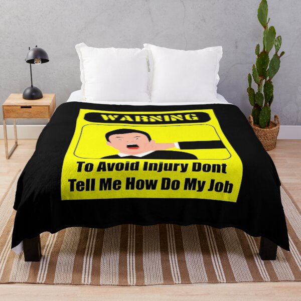 Item preview, To Avoid Injury Dont Tell Me How Do My Job designed and sold by printhappy4you.