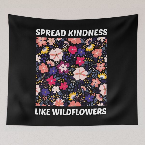 Item preview, spread kindness like wildflowers love happiness flowers   designed and sold by StimulusArt.