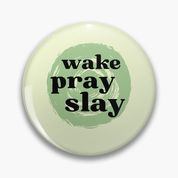 Artikelvorschau, Wake Pray Slay entworfen und verkauft von BronikowskiART.