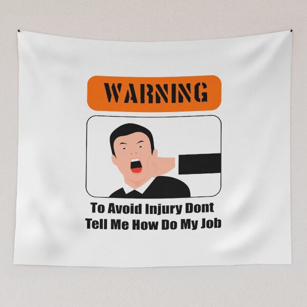 Item preview, To Avoid Injury Dont Tell Me How Do My Job designed and sold by printhappy4you.