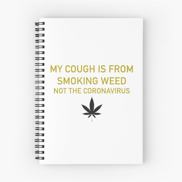 Item preview, My cough is from smoking weed, not the coronavirus designed and sold by ArtAndDesignA.