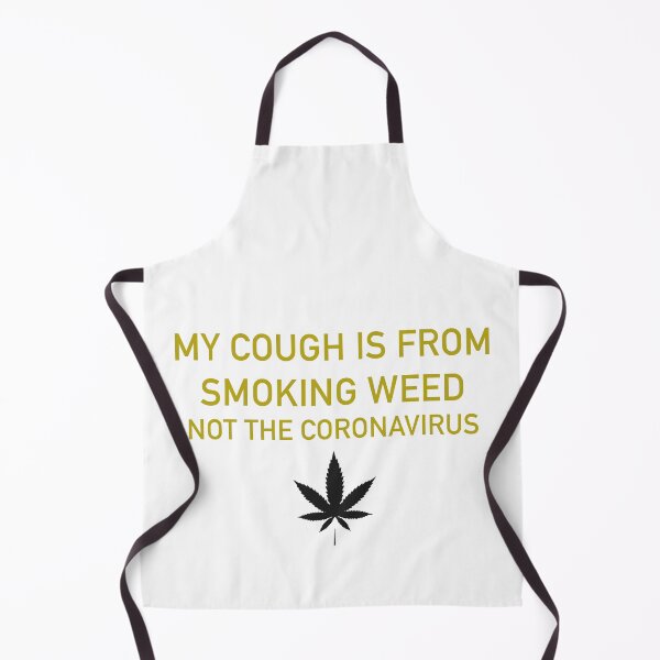 Item preview, My cough is from smoking weed, not the coronavirus designed and sold by ArtAndDesignA.