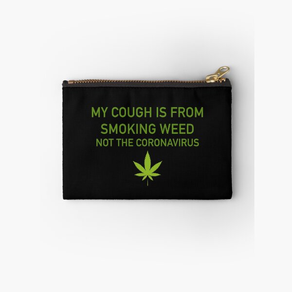 Item preview, My cough is from smoking weed, not the coronavirus designed and sold by ArtAndDesignA.