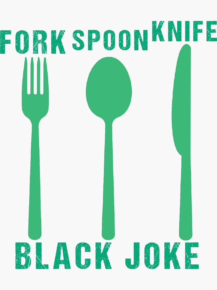 "Fork Spoon Knife Black Joke,Funny Quotes" Sticker for Sale by