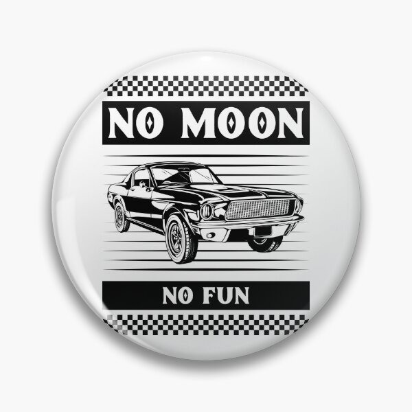 Item preview, No Moon No Fun designed and sold by JABG-01.