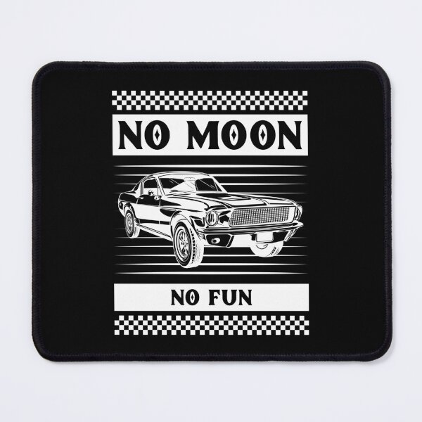 Item preview, No Moon No Fun designed and sold by JABG-01.