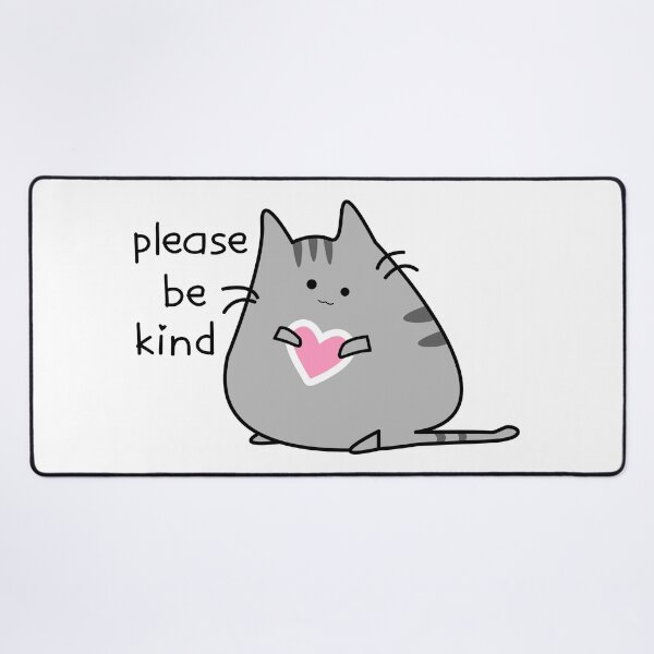 Item preview, Please BE KIND - inspirational message from CUTE CAT - BE NICE - kindness matters - kitty cat lovers designed and sold by originalsusie.