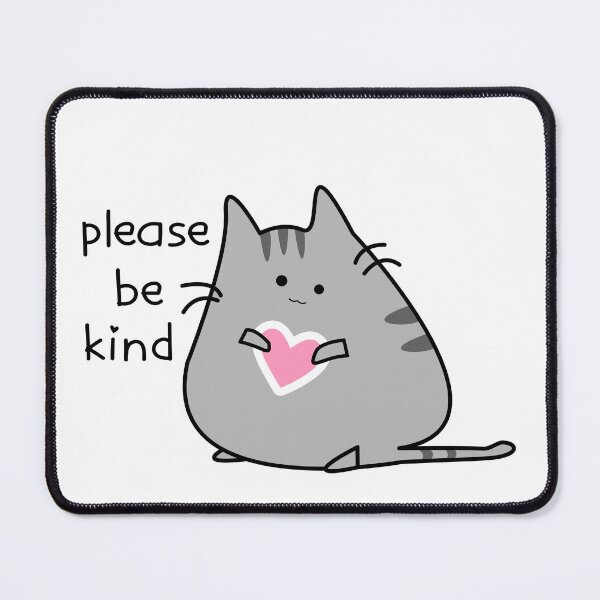 Item preview, Please BE KIND - inspirational message from CUTE CAT - BE NICE - kindness matters - kitty cat lovers designed and sold by originalsusie.