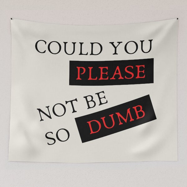 Item preview, Could You Please Not Be So Dumb Mug designed and sold by trendingatees.