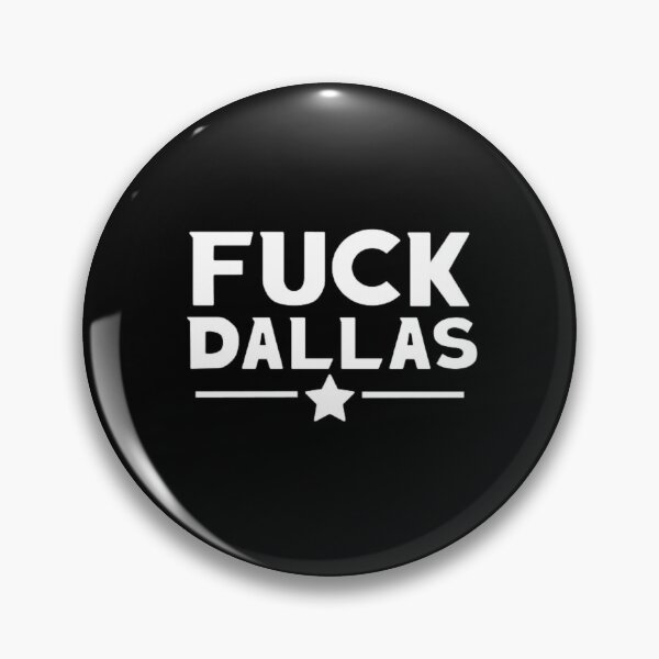 Item preview, Fuck Dallas  designed and sold by AYACHI90.
