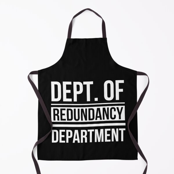 Item preview, Department Of Redundancy Department designed and sold by WALID65.