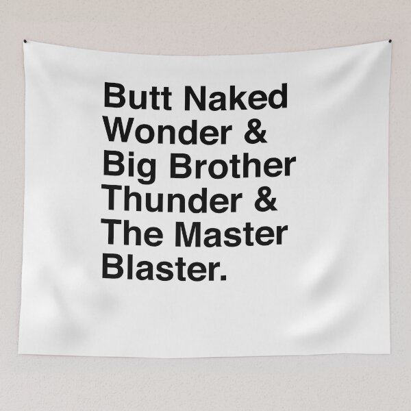 Item preview, Butt Naked Wunda & Big Brutha Thunda & the Masta Blasta (black) designed and sold by TextualDeviancy.