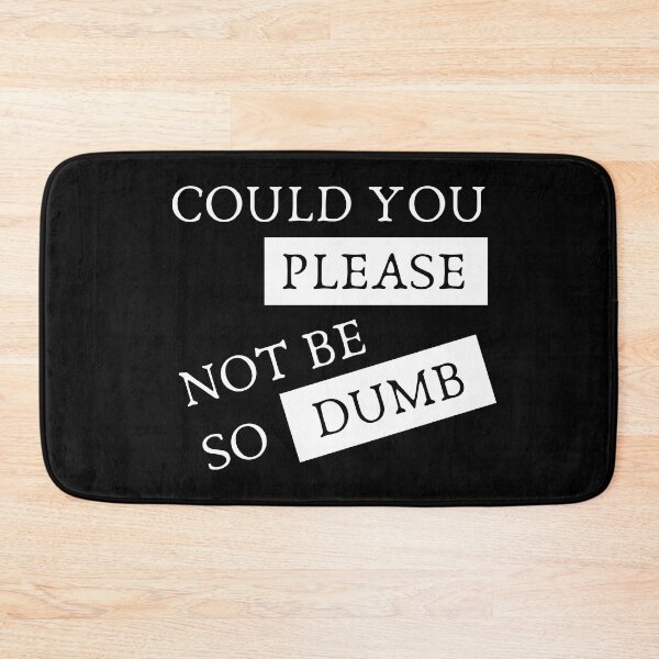 Item preview, Could You Please Not Be So Dumb T-Shirt designed and sold by trendingatees.