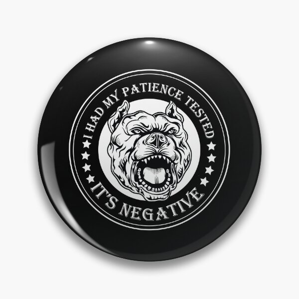 Item preview,  funny I had my patience tested it's negative, sarcastic patience tested quote designed and sold by HananDesign13.