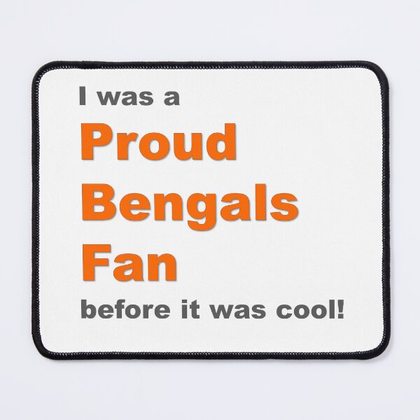 Item preview, Proud Bengals Fan designed and sold by STMCreative.