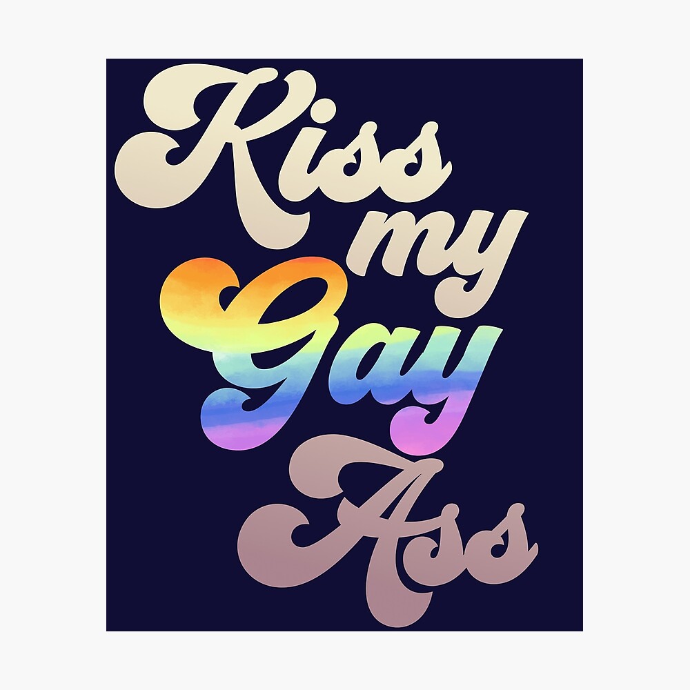 Kiss My Gay Ass