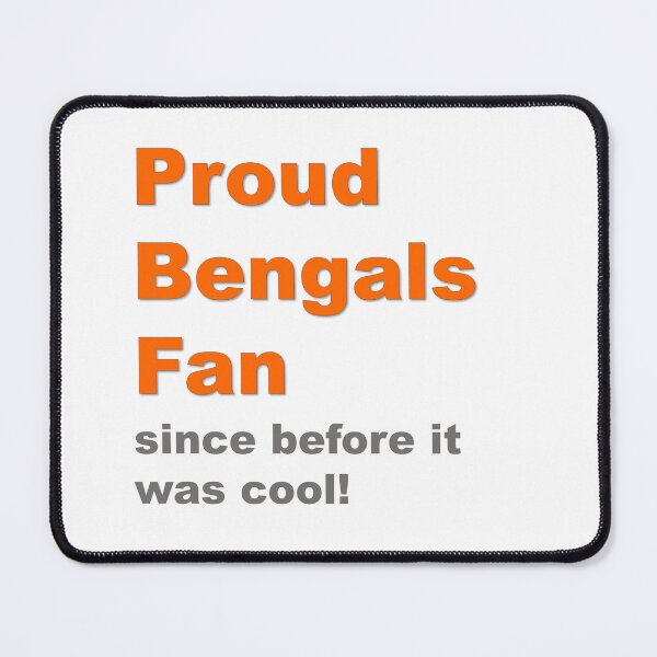 Item preview, Proud Bengals Fan designed and sold by STMCreative.