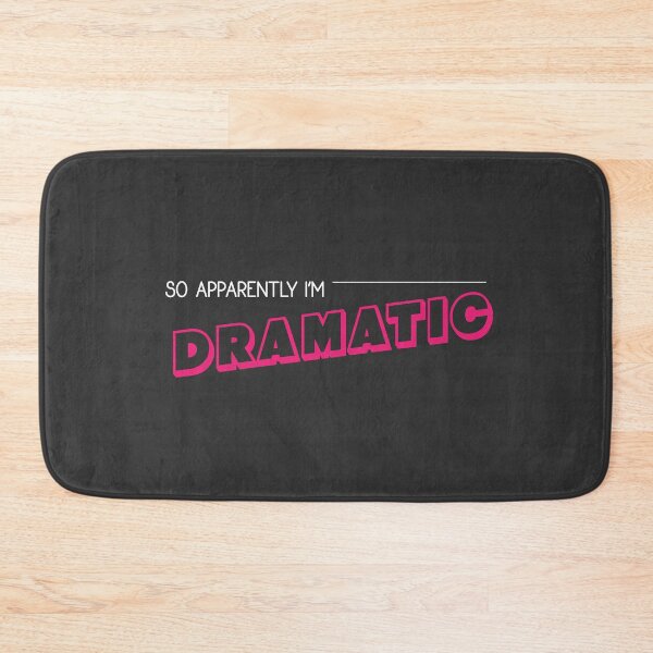 Item preview, Funny Actor Actress Quote Theatre Drama Queen Drama Quote designed and sold by sillyquestions.