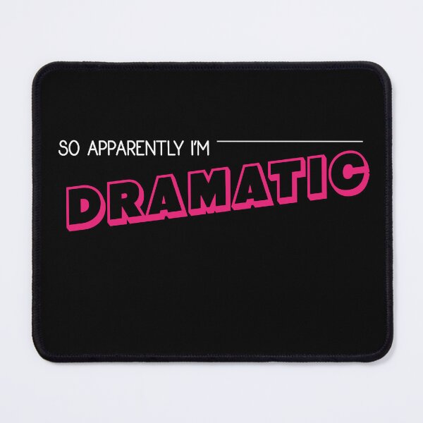 Item preview, Funny Actor Actress Quote Theatre Drama Queen Drama Quote designed and sold by sillyquestions.