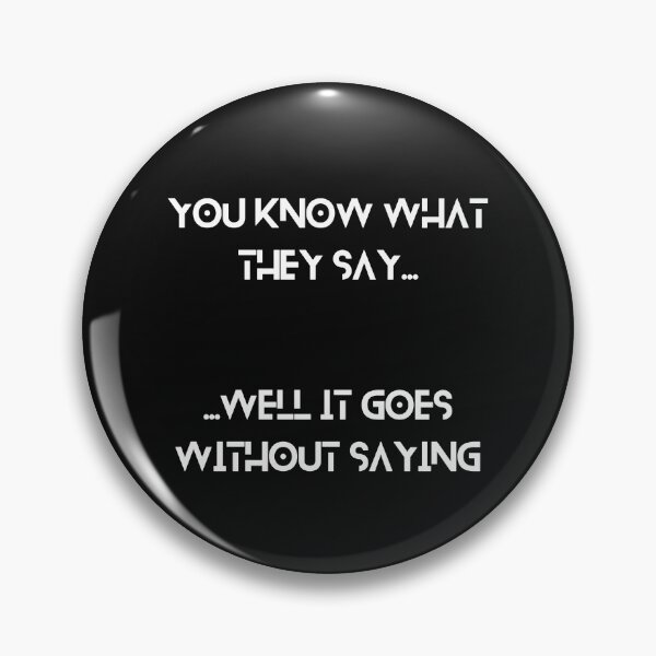 Item preview, You know what they say... It goes without saying designed and sold by UberRod.