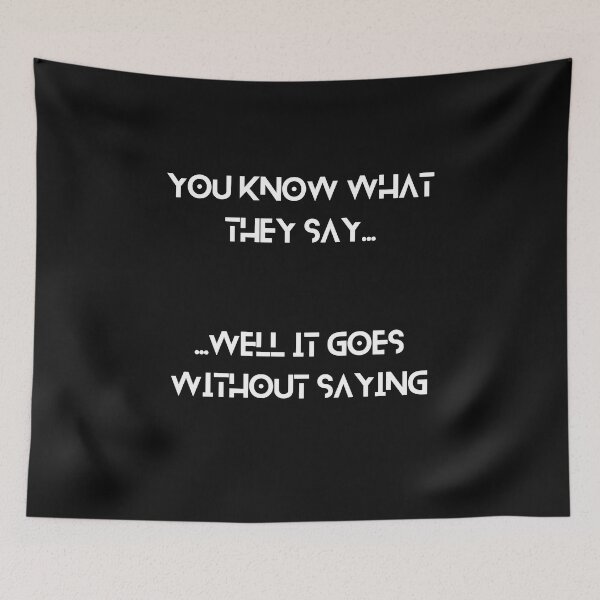 Item preview, You know what they say... It goes without saying designed and sold by UberRod.