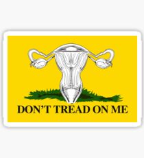 Don't Tread on my uterus Sticker