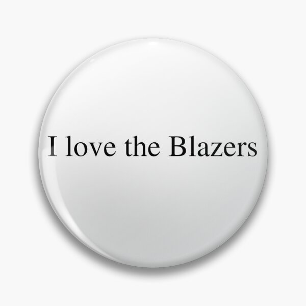 Item preview, I love the Blazers  designed and sold by delborg.