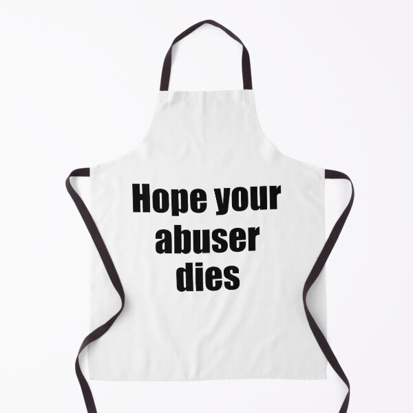 Item preview, Hope Your Abuser Dies designed and sold by StoreMix23.