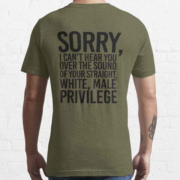 white male privilege t shirt