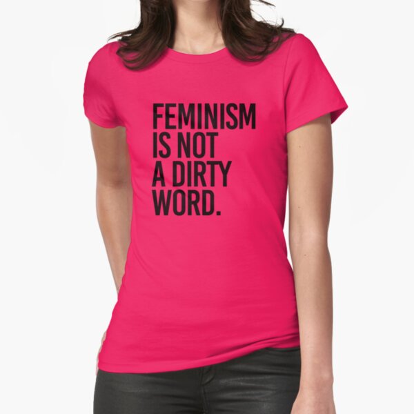 Item preview, Feminism is not a dirty word designed and sold by partyfarty.