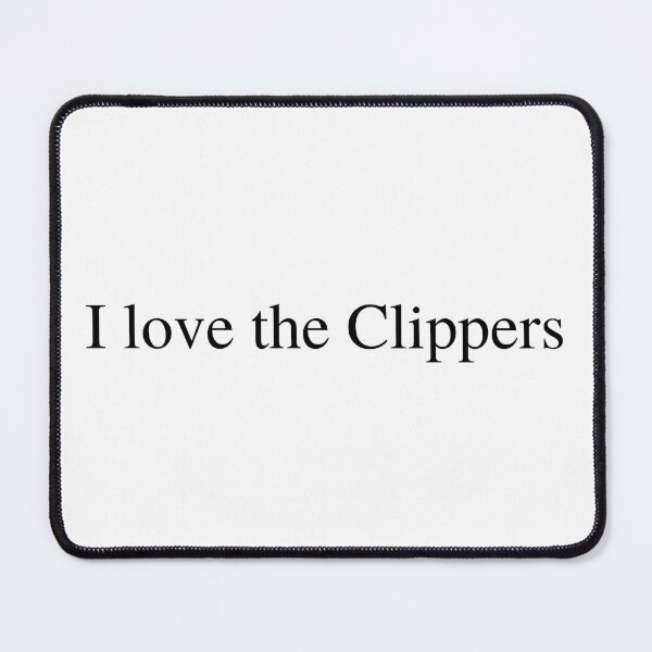 Item preview, I love the Clippers  designed and sold by delborg.
