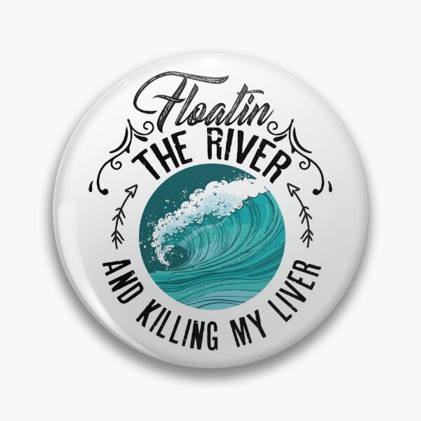 Item preview, Floatin the river and killing my liver designed and sold by Izod55.