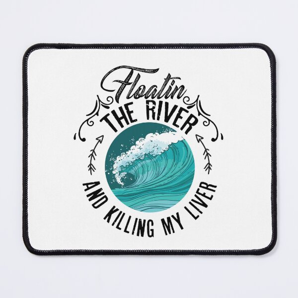 Item preview, Floatin the river and killing my liver designed and sold by Izod55.