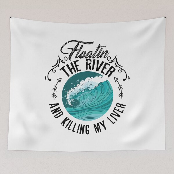 Item preview, Floatin the river and killing my liver designed and sold by Izod55.
