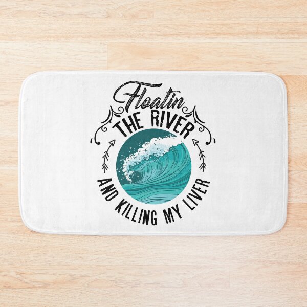 Item preview, Floatin the river and killing my liver designed and sold by Izod55.