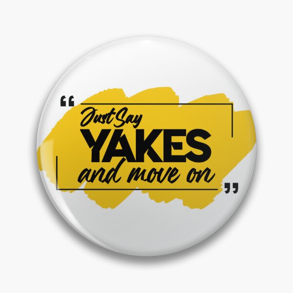 Item preview, Just Say Yakes And Move On - Motivational And Inspirational Quote designed and sold by TiiNGA.