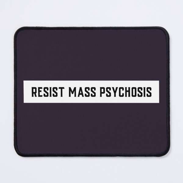 Item preview, Resist Pyschosis designed and sold by Ruark MacRae.