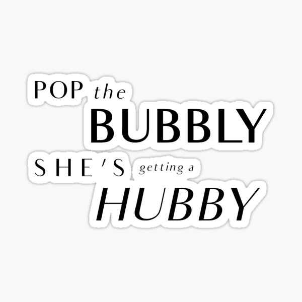 Pop the Bubbly - Bachelorette Party  Sticker