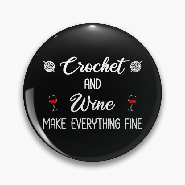 Item preview, Crochet and Wine Make Everything Fine designed and sold by Cat Lady Designs.