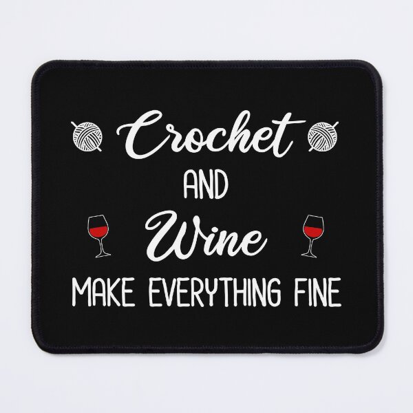 Item preview, Crochet and Wine Make Everything Fine designed and sold by Cat Lady Designs.