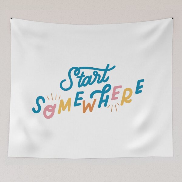 Item preview, start somewhere designed and sold by Lashmit Alcalá.