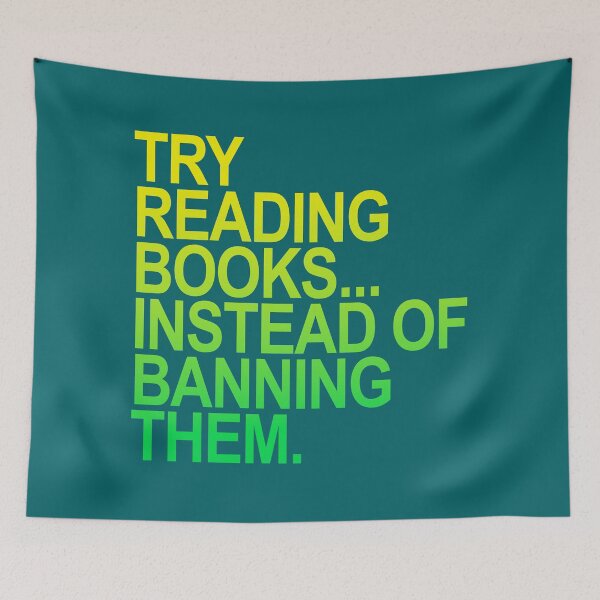 Item preview, Try Reading Books Books Instead of Banning Them designed and sold by Thelittlelord.