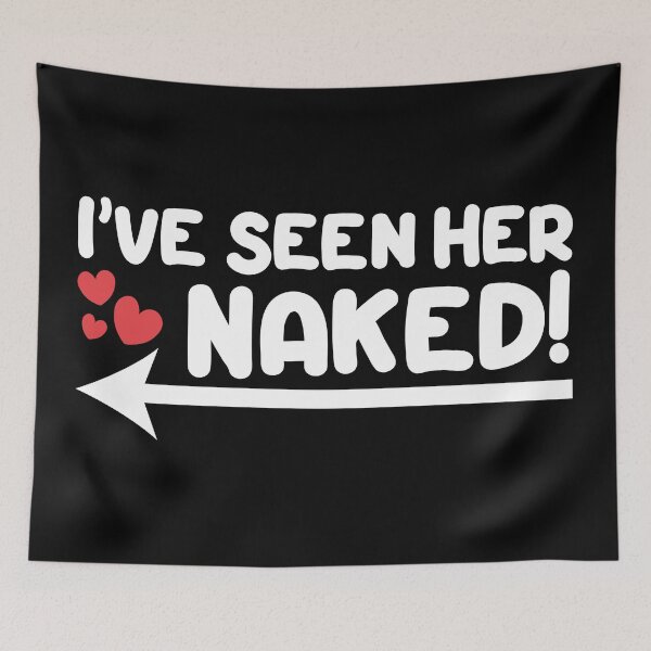 Item preview, Swinger design - I've seen her naked! For darker colors. designed and sold by swingersshop.