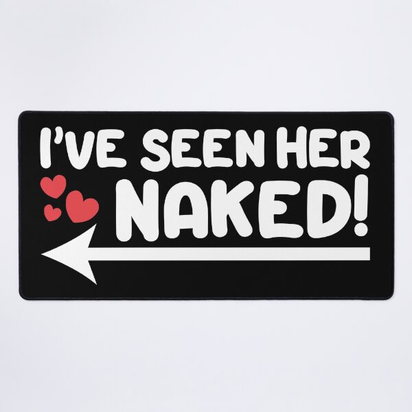 Item preview, Swinger design - I've seen her naked! For darker colors. designed and sold by swingersshop.